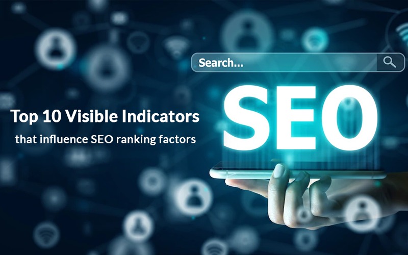 Top 10 Key Indicators That Impact SEO Ranking Factors