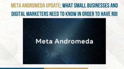 Meta Andromeda update explaining ROI impact for small businesses and digital marketers